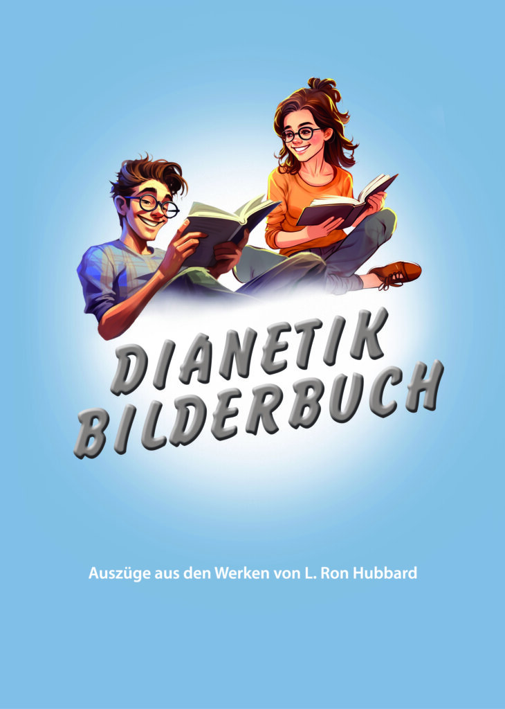 Dianetik Bilderbuch - ein anschaulicher Überblick über die wichtigsten Grundlagen der Dianetik.